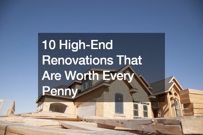 10 High-End Renovations That Are Worth Every Penny