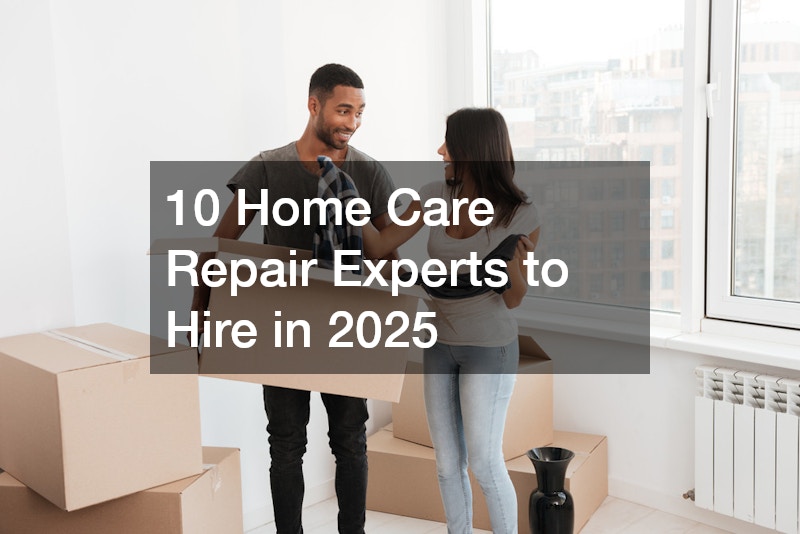 10 Home Care Repair Experts to Hire in 2025